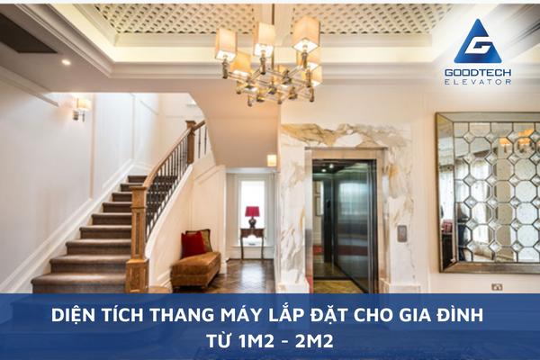 Diện Tích Thang Máy Lắp Đặt Cho Gia Đình Từ 1m2 - 2m2