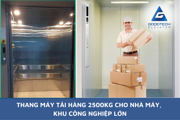 Thang Máy Tải Hàng 2500KG Cho Nhà Máy, Khu Công Nghiệp Lớn