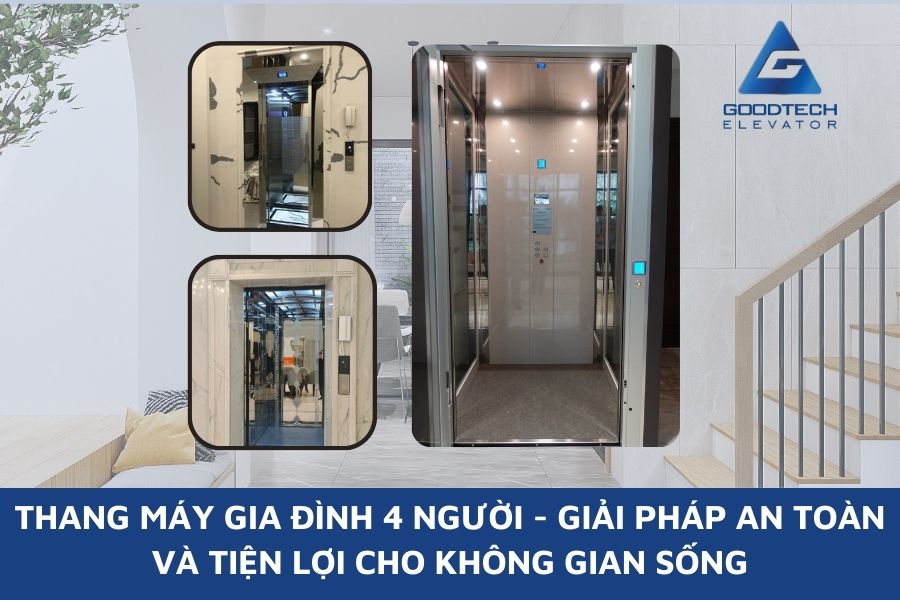 Thang Máy Gia Đình 4 Người - Giải Pháp An Toàn Và Tiện Lợi Cho Không Gian Sống