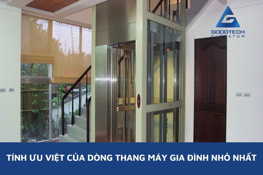 Tính Ưu Việt Của Dòng Thang Máy Gia Đình Nhỏ Nhất