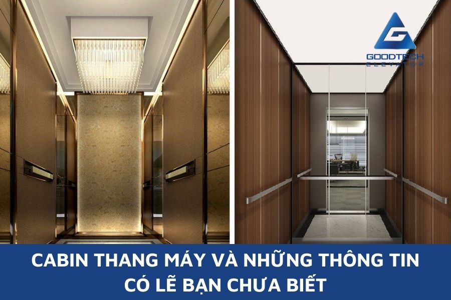 Cabin Thang Máy Và Những Thông Tin Có Lẽ Bạn Chưa Biết