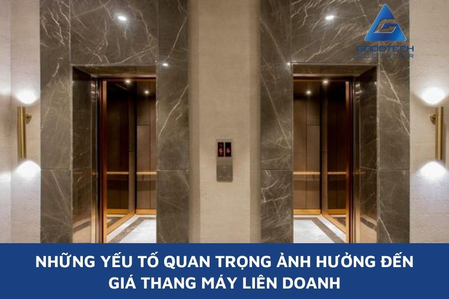 Những Yếu Tố Quan Trọng Ảnh Hưởng Đến Giá Thang Máy Liên Doanh